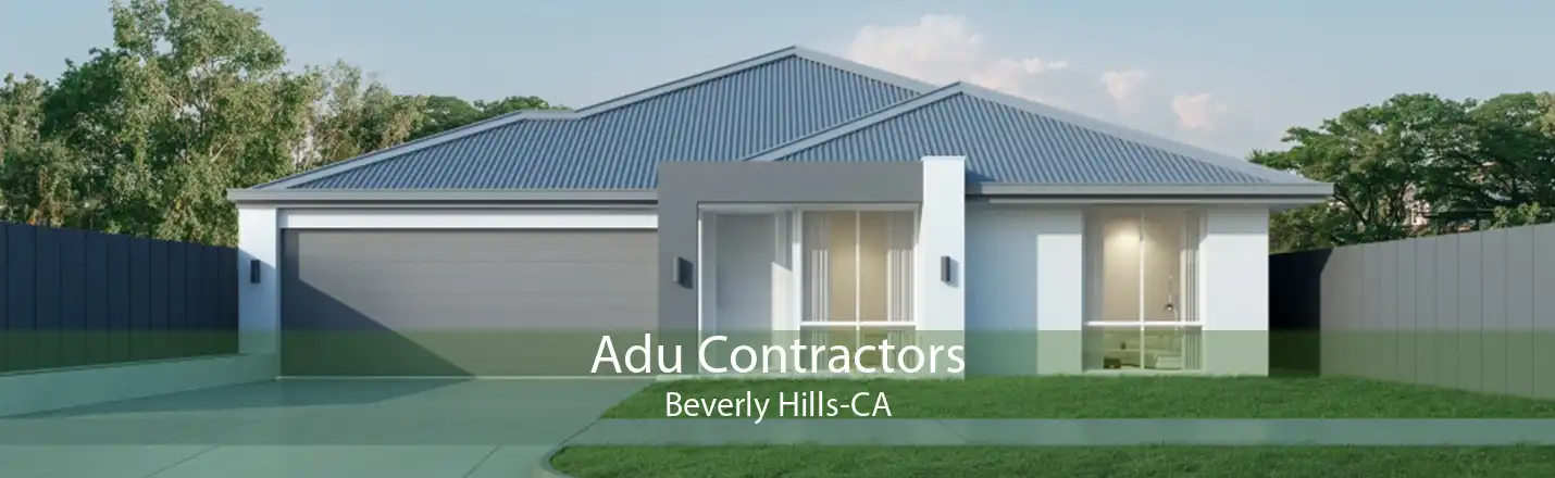 Adu Contractors Beverly Hills-CA