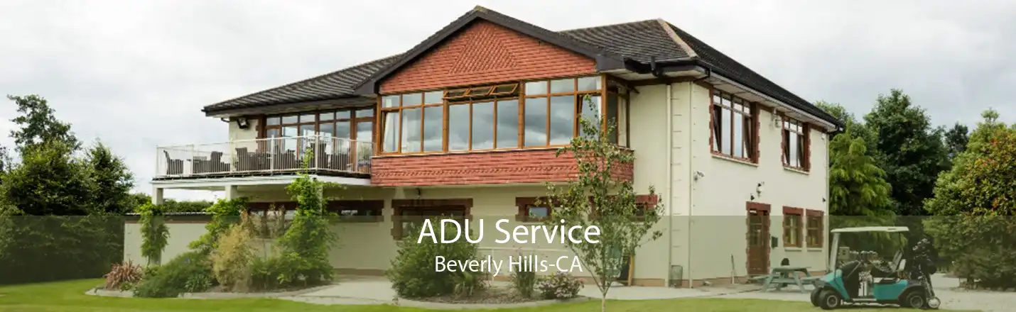 ADU Service Beverly Hills-CA